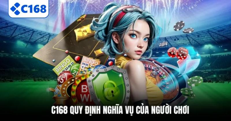 Miễn Trừ Trách Nhiệm 6 C168 quy định nghĩa vụ của người chơi