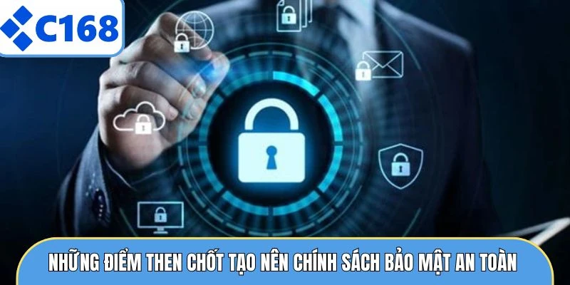 Chính Sách Bảo Mật 5 Những điểm then chốt tạo nên chính sách bảo mật an toàn